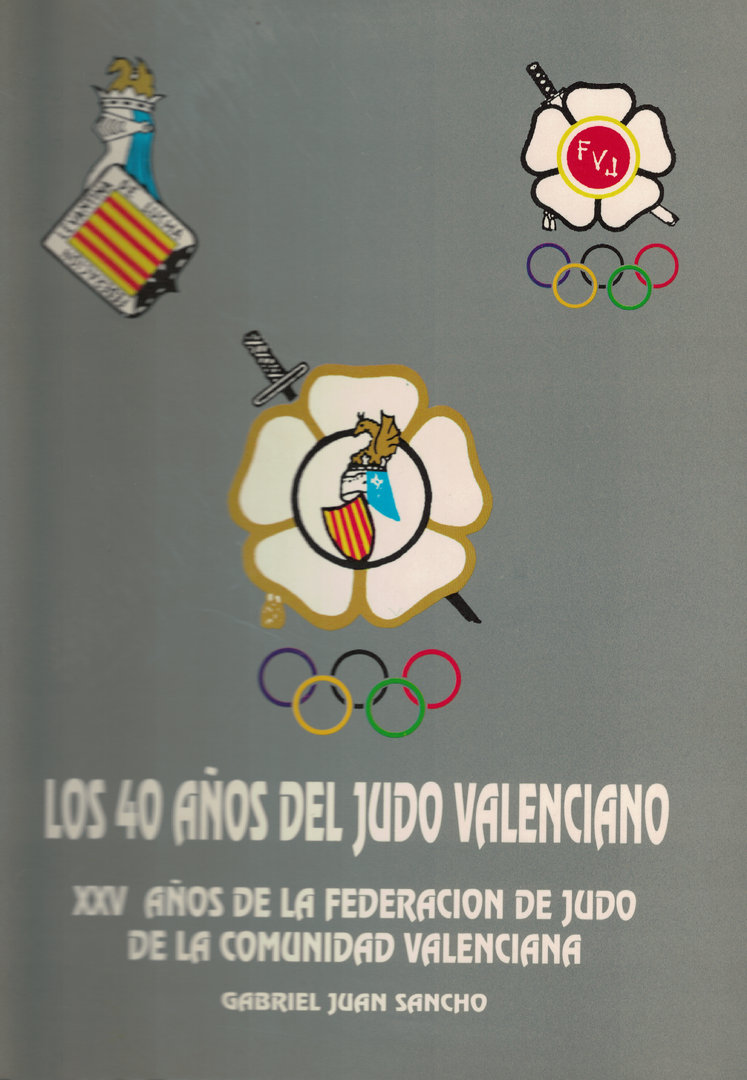 OS 40 ANOS DE JUDO VALENCIANO (G. Juan)