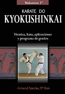 Karate Kyokushinkai. Volumen 1º. Técnica, Kata, aplicaciones y programa de grados